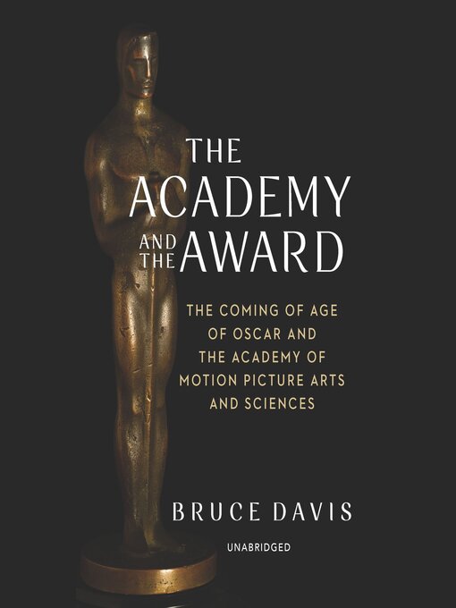 Title details for The Academy and the Award by Bruce Davis - Available